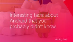 interesting android facts